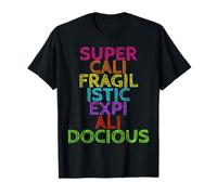 Supercalifragilisticexpialidocious Tshirt T-Shirt
