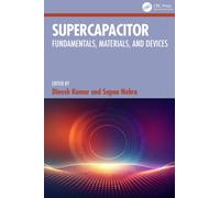Supercapacitor : Fundamentals, Materials, and Devices
