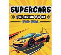 Supercar Coloring For Kids: A High-Speed Coloring Adventure for Kids!