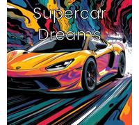 Supercar Dreams Coloring Book