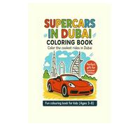Supercars in Dubai: Coloring book - Color the coolest rides in Dubai