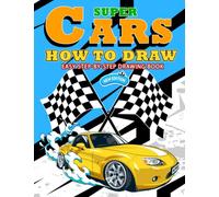 Supercars Learn To Draw Book: New Version Big How To Draw Book With 20+ Tutorials, Learn How To Draw Books Gifts For Kids Ages 8-12 9-12 Boy Girl Teen Adults