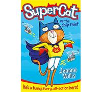 Supercat vs The Chip Thief: (Supercat Book 1)