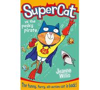 Supercat vs the Pesky Pirate: (Supercat Book 3)