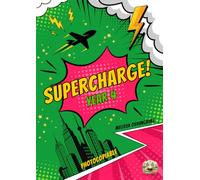 Supercharge! Year 4: English and Maths Workbook with Creative Problem Solving, Reasoning Practice and Cross-Curricular Projects (Ages 8-9) (Supercharge! Learning Series)