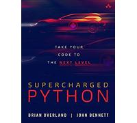 Supercharged Python : Take Your Code to the Next Level