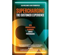 Supercharging the Customer Experience: How organizational alignment drives performance