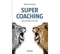 Supercoaching para cambiar de vida / Supercoaching to change life (Conecta)
