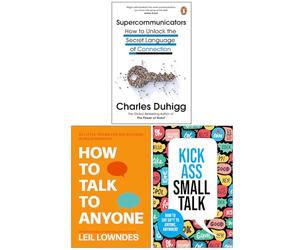 Supercommunicators, How to Talk to Anyone & Kick Ass Small Talk 3 Books Collection Set