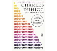 Supercommunicators: How to Unlock the Secret Language of Connection: How to Unlock the Secret Language of Connection