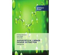 SUPERCRITICAL CARBON DIOXIDE EXTRACTION: HANDBOOK