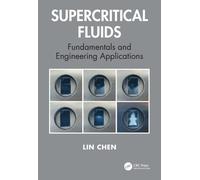 Supercritical Fluids : Fundamentals and Engineering Applications