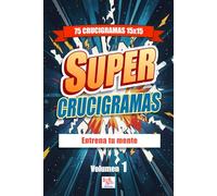 Supercrucigramas - Volumen 1: Entrena tu mente