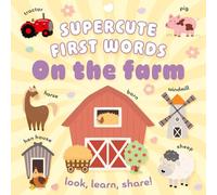 Supercute First Words on the Farm: A delightfully adorable new First Words series for children aged 3 and above - brand-new for 2026!