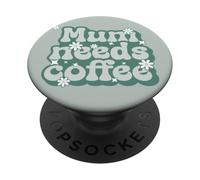 Supercute Mothers Day Groovy Floral - This Mum Needs Coffee PopSockets Adhesive PopGrip