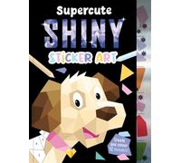 Supercute Shiny Sticker Art (Mosaic Sticker by Numbers)