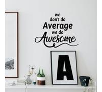 SUPERDANT 2Pcs We Don't Do Average Wall Stickers Motivational Wall Decals Wall Decor Inspirational Text Vinyl Wall Art Sticker for Classrooms Schools Wall Decor Black Room Decorations