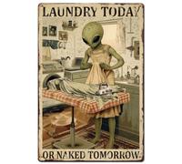 SUPERDANT Alien Laundry Tin Sign Laundry Today or Naked Tomorrow Metal Tin Sign Laundry Room Funny Signs and Plaque Laundry Metal Wall Art Poster for Laundry Room Man Cave Vintage Walll Decoration