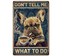 SUPERDANT Bulldog Funny Vintage Metal Sign for Man Cave Home Bar Decor | Funny Quote Don't Tell Me What To Do,Metal Material,Suitable For Cafe Pub,Wall Art Plaque,Ideal Housewarming Gift