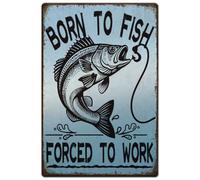 SUPERDANT Fishing Metal Signs Fish and Hooks Tin Signs Born to Fish Forced to Work Wall Plaques Funny Quotes Poster Art for Bar Man Cave Vintage Decor Fishman Housewarming Gift