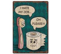 SUPERDANT Funny Bathroom Metal Signs I Hate My Job Retro Tin Signs 30x20cm