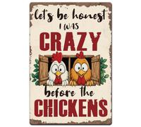 SUPERDANT Funny Chicken Coop Metal Signs Let'S Be Honest I Was Crazy Before The Chickens Tin Signs Pre-Drilled Metal Sign for Home Farmhouses Gardens Fences Indoor Outdoor Decor Gift 30x20cm