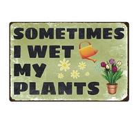 SUPERDANT Garden Metal Signs Sometimes I Wet My Plants Tin Signs Garden Wall Plaques Flower Poster for Home Outdoor Bedroom Living Room Man Cave Vintage Decor