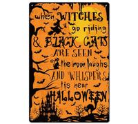 SUPERDANT Halloween Tin Signs Funny Quote Metal Tin Sign Poster When Witches Go Riding Black Cats Are Seen The Moon Laughs Vintage Art for Home Livingroom Garage Bars Man Cave Party Wall Decor Plaque