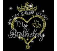 SUPERDANT My Day My Birthday Crystal Rhinestone Decals Queen Rhinestone Transfers Patches Heart Shape Iron on Applique Diamond Heat Transfer Sticker for Birthday Girl Decoration