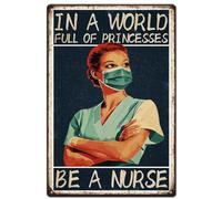 SUPERDANT Nurse Metal Signs in a World Full of Princesses Tin Sign be a Nurse Wall Plaques Vintage Poster Art for Graduation Gift Vitage Decor