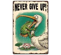 SUPERDANT Retro Metal Sign Funny Pelican Frog Iron Wall Art Never Give Up Whimsical Garden Decor Unique Gift for Home Man Cave Office Living Room Bar Decoration 30x20cm