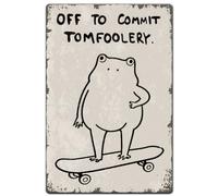 SUPERDANT Skateboard Frog Tin Signs Funny Quote Off To Commit Tomfoolery Metal Tin Sign Poster Quirk Animal Vintage Art for Home Livingroom Kids Room Garage Bars Man Cave Wall Decor Plaque