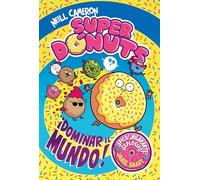 Superdónuts. ¡Dominar el mundo! / Donut Squad: Take Over the World!: 1 (Mi primer cómic)