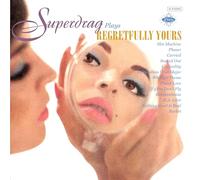 SUPERDRAG - Regretfully Yours [VINYL]