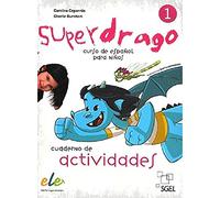 Superdrago 1 Exercises Book: cuaderno de actividades