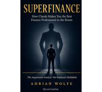 SuperFinance: How Claude Makes You the Best Finance Professional in the Room