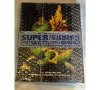 Superfreakonomics, Illustrated Edition: Global Cooling, Patriotic Prostitutes, and Why Suicide Bombers Should Buy Life Insurance