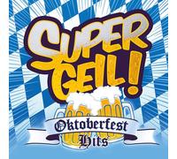 SUPERGEIL-OKTOBERFEST HITS 3 CD (ANDREAS GABALIER/PETER WACKEL/HEINO UVM) NEW