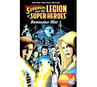 Supergirl and the Legion of Super-Heroes VOL 03: Dominator War