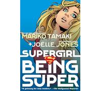 Supergirl: Being Super (2026 Edition)