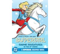 Supergirl: Cosmic Adventures in the 8th Grade : (New Edition)