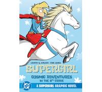 Supergirl: Cosmic Adventures in the 8th Grade : (New Edition)