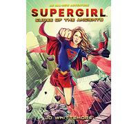 Supergirl: Curse of the Ancients: (Supergirl Book 2)