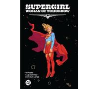 Supergirl: Woman of Tomorrow The Deluxe Edition