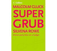 SUPERGRUB: Dinner-party bliss on a budget