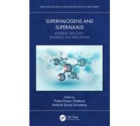 Superhalogens and Superalkalis : Bonding, Reactivity, Dynamics and Applications