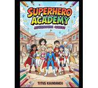 Superhero Academy: Adventure Quest Coloring Book