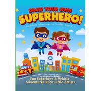 Superhero Adventures Coloring Book for Toddlers (Ages 2-5): Fun Superhero and Vehicle Adventures for Little Artists - Big, Easy-to-Color Designs for ... (Smiley pen Superhero and Vehicle Adventures)