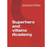 Superhero and villains Academy: 1