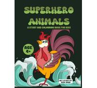SUPERHERO ANIMALS: A Story and Colouring Book for Kids